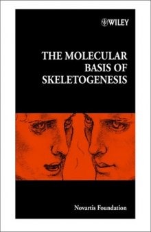 The Molecular Basis of Skeletogenesis No. 232