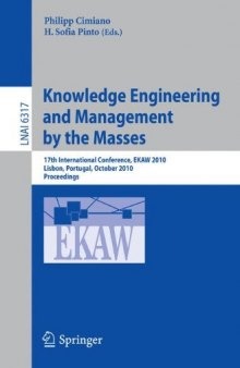 Knowledge Engineering and Management by the Masses: 17th International Conference, EKAW 2010, Lisbon, Portugal, October 11-15, 2010. Proceedings