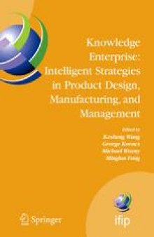 Knowledge Enterprise: Intelligent Strategies in Product Design, Manufacturing, and Management: Proceedings of PROLAMAT 2006, IFIP TC5 International Conference, June 15–17, 2006, Shanghai, China