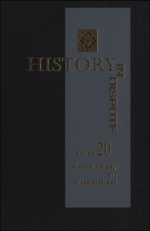 History in Dispute, Volume 20  - Classical Antiquity and Classical Studies