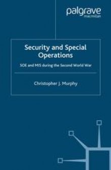Security and Special Operations: SOE and MI5 during the Second World War