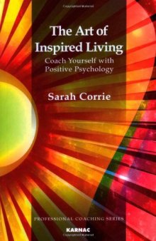 The art of inspired living: coach yourself with positive psychology