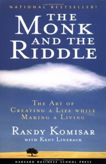 The Monk and the Riddle: The Art of Creating a Life While Making a Living  