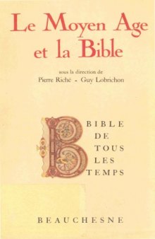 Le Moyen Age et la Bible (Bible de tous les temps)  