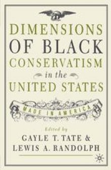 Dimensions of Black Conservatism in the United States: Made in America