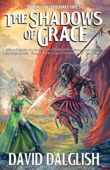 The Shadows of Grace, Book 4 The Half-Orcs