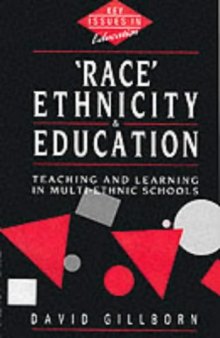 Race, Ethnicity and Education: Teaching and Learning in Multi-Ethnic Schools