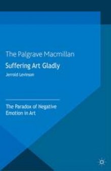 Suffering Art Gladly: The Paradox of Negative Emotion in Art