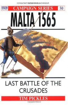 Malta 1565: Last Battle Of The Crusades