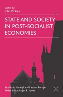 State and Society in Post-Socialist Economies (Studies in Central and Eastern Europe)