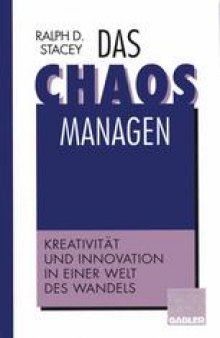 Das Chaos managen: Kreativität und Innovation in einer Welt des Wandels