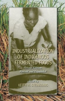 Industrialization of Indigenous Fermented Foods, Revised and Expanded