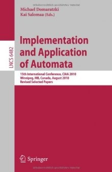 Implementation and Application of Automata: 15th International Conference, CIAA 2010, Winnipeg, MB, Canada, August 12-15, 2010. Revised Selected Papers