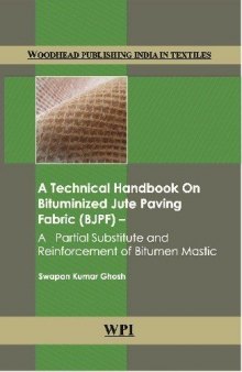 A Technical Handbook on Bituminized Jute Paving Fabric (BJPF): A Partial Substitute and Reinforcement of Bitumen Mastic