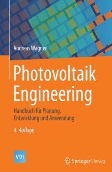 Photovoltaik Engineering: Handbuch für Planung, Entwicklung und Anwendung