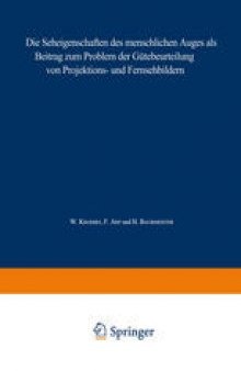 Die Seheigenschaften des menschlichen Auges als Beitrag zum Problem der Gütebeurteilung von Projektions- und Fernsehbildern