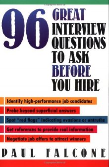 Ninety-six great interview questions to ask before you hire