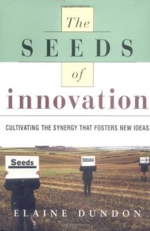 The seeds of innovation: cultivating the synergy that fosters new ideas  