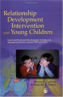 Relationship Development Intervention with Young Children: Social and Emotional Development Activities for Asperger Syndrome, Autism, PDD and NLD