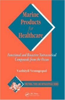Marine Products for Healthcare: Functional and Bioactive Nutraceutical Compounds from the Ocean