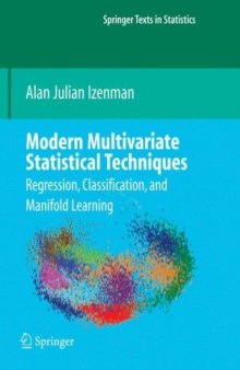 Modern Multivariate Statistical Techniques: Regression, Classification, and Manifold Learning