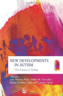 New Developments in Autism: The Future Is Today