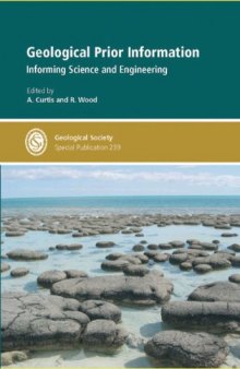Geological Prior Information: Informing Science and Engineering (Geological Society Special Publication No. 239)