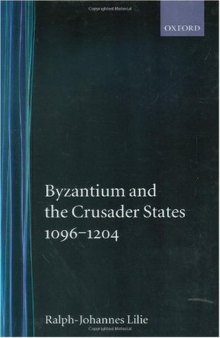 Byzantium and the Crusader States 1096-1204