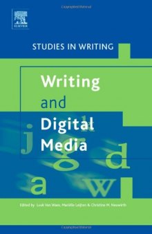 Writing and Digital Media, Volume 17 (Studies in Writing) (Studies in Writing)