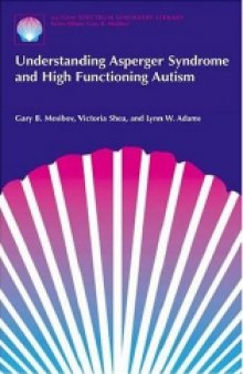 Understanding Asperger Syndrome and High Functioning Autism 