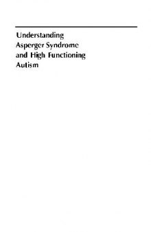 Understanding Asperger Syndrome and High Functioning Autism (Autism Spectrum Disorders Library)