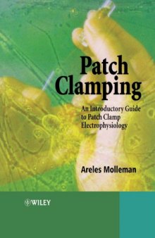 Patch Clamping: An Introductory Guide to Patch Clamp Electrophysiology