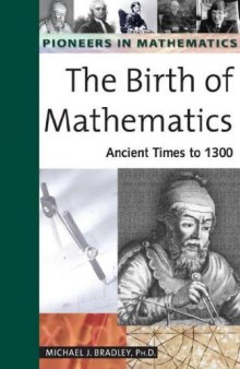 Pioneers in mathematics, Ancient times to 1300 The birth of mathematics
