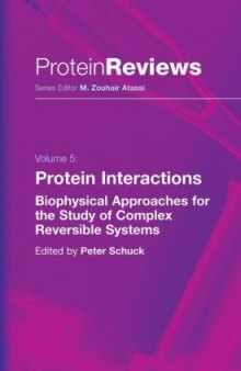 Protein Interactions: Biophysical Approaches for the Study of Complex Reversible Systems (Protein Reviews)