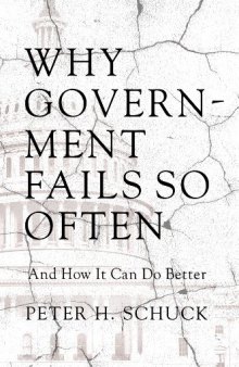 Why Government Fails So Often: And How It Can Do Better