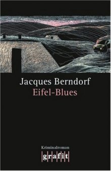 Eifel-Blues (Kriminalroman, 1. Band der Eifel-Serie)  