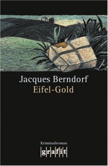 Eifel-Gold (Kriminalroman, 2. Band der Eifel-Serie)  
