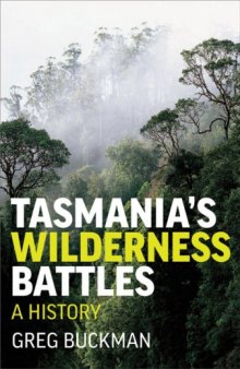 Tasmania's Wilderness Battles: A history
