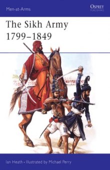 The Sikh Army 1799-1849 (Men-at-Arms 421)