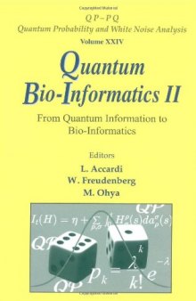 Quantum Bio-Informatics II: From Quantum Information to Bio-Informatics : Tokyo University of Science, Japan 12 - 16 March 2008 (Qp–pq: Quantum Probability and White Noise Analysis)