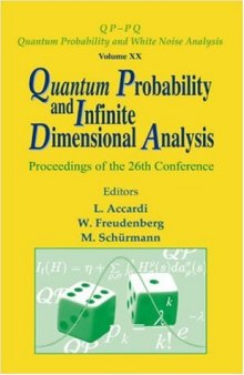 Quantum Probability and Infinite Dimensional Analysis: proceedings of the 26th Conference: Levico, Italy, 20-26 February 2005