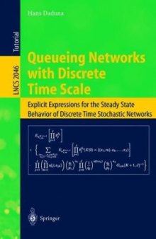 Queueing Networks with Discrete Time Scale: Explicit Expressions for the Steady State Behavior of Discrete Time Stochastic Networks