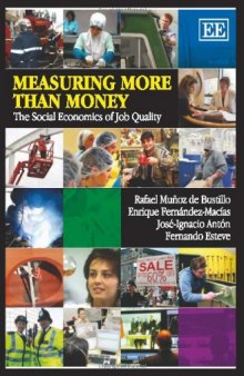 Measuring More than Money: The Social Economics of Job Quality  