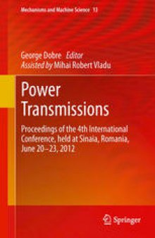 Power Transmissions: Proceedings of the 4th International Conference, held at Sinaia, Romania, June 20 -23, 2012