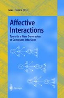 Affective Interactions: Towards a New Generation of Computer Interfaces