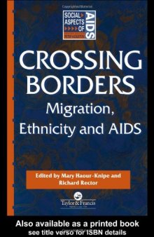 Crossing Borders: Migration, Ethnicity and AIDS (Social Aspects of Aids)