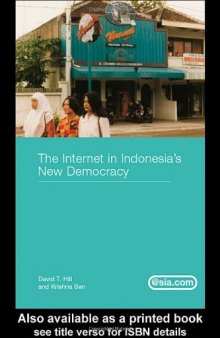 Internet and Democracy in Indonesia (Asia's Transformations)