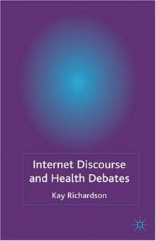 Internet Discourse and Health Debates: A Linguistic Approach to Health Risk Debates