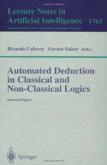 Automated deduction in classical and non-classical logics: selected papers