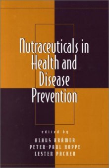 Nutraceuticals in Health and Disease Prevention (Oxidative Stress and Disease)